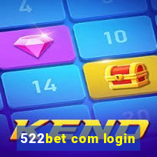 522bet com login